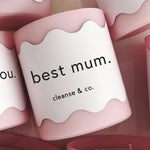 Mother's Day Candle - Best Mum new cleanse & co.